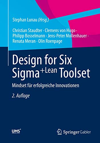 Design for Six Sigma+Lean Toolset: Mindset für erfolgreiche Innovationen von Springer